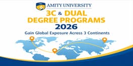 Amity University 3C and Dual Degree Programs 2026 Gain Global Exposure Across 3 Continents